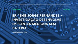 investigacao-desenvolve-implantes-medicos-sem-bateria