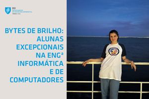 bytes-de-brilho-alunas-excepcionais-na-enga-informatica-e-de-computadores-8