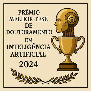 esta-aberto-o-concurso-para-o-premio-melhor-tese-de-doutoramento-em-inteligencia-artificial-2024